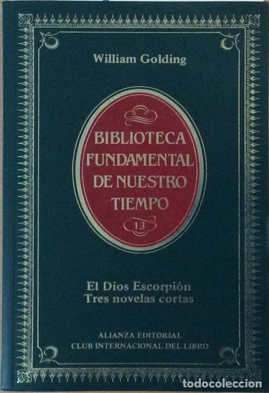 Libros: El Dios Escorpi&oacute;n / Tres novelas cortas - William Golding - Foto 1
