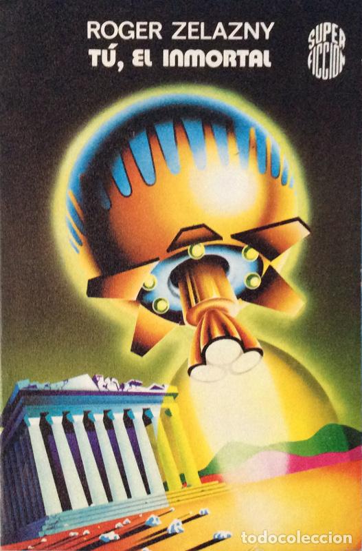 Libros: T&uacute;, el inmortal - Roger Zelazny - Foto 1
