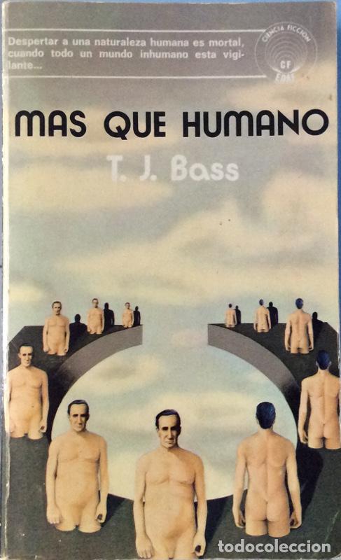 Libros: M&aacute;s que humano - T. J. Bass - Foto 1