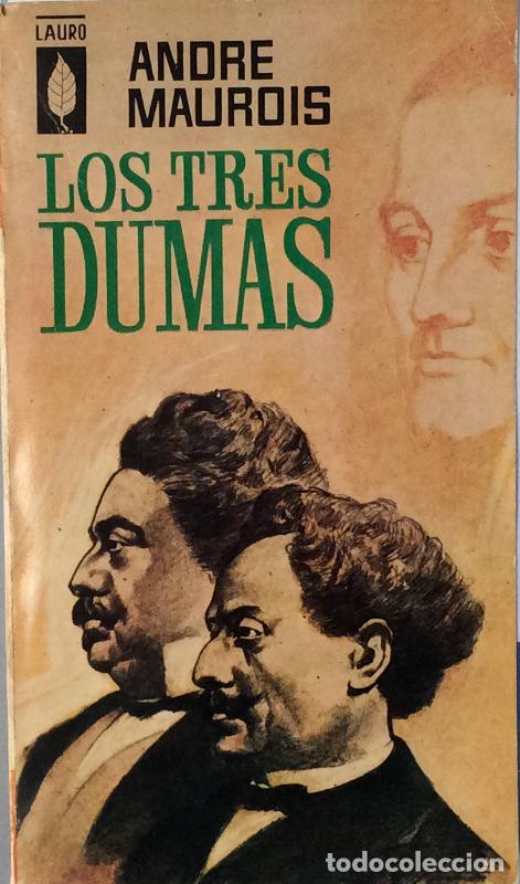 Libros: Los tres Dumas - Andr&eacute; Maurois - Foto 1