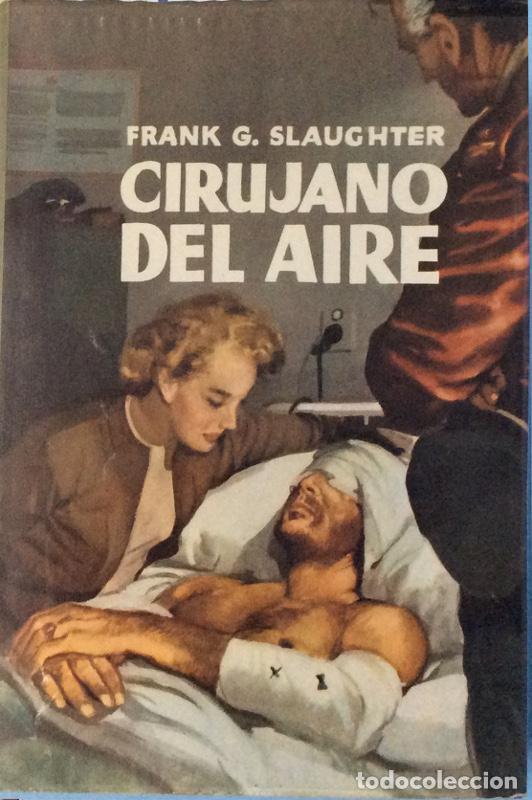 Libros: El cirujano del aire - Frank G. Slaughter - Foto 1