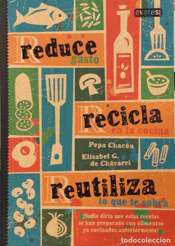 Libros: Reduce, Recicla, Reutiliza - Elisabeth Gonz&aacute;lez de Ch&aacute;varri - Foto 1