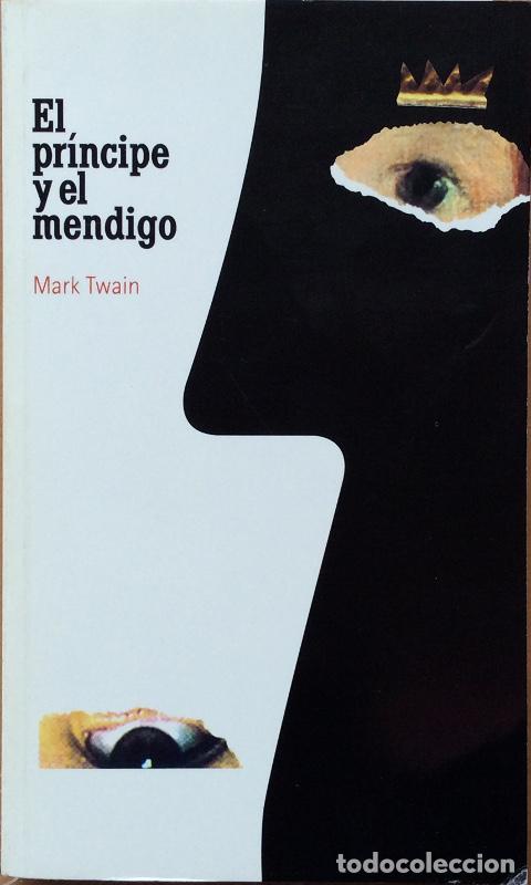 Libros: El pr&iacute;ncipe y el mendigo - Twain, Mark - Foto 1
