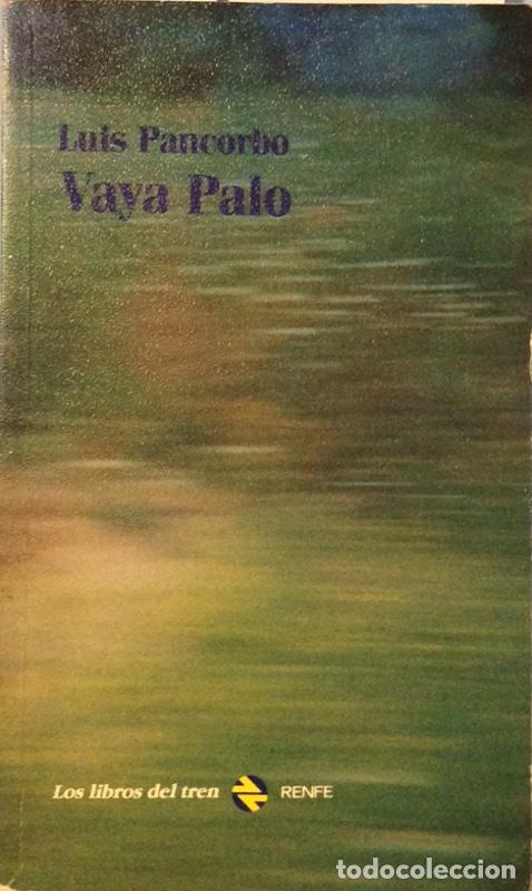 Libros: Vaya palo - Pancorbo, Luis (1946- ) - Foto 1