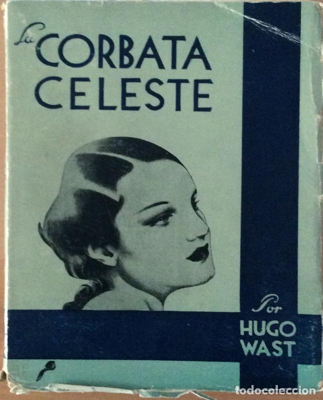 Libros: La corbata celeste - Hugo Wast - Foto 1