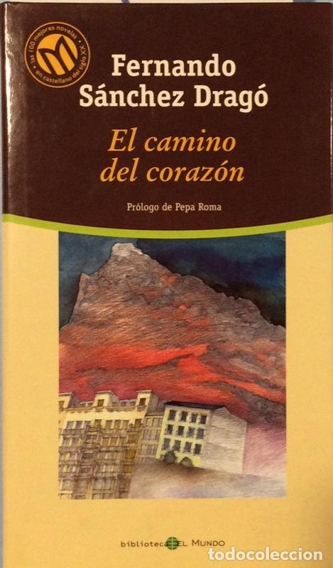 Libros: El camino del coraz&oacute;n - S&aacute;nchez Drag&oacute;, Fernando (1936-) - Foto 1