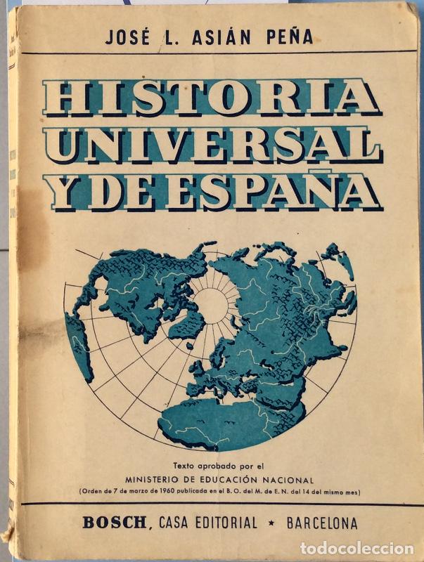 Libros: Historia Universal y de Espa&ntilde;a - Jos&eacute; L. Asi&aacute;n Pe&ntilde;a - Foto 1