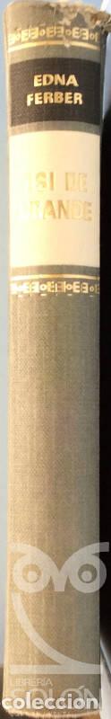 Libros: Asi de grande - Edna Ferber - Foto 2