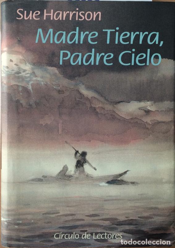 Libros: Madre tierra, padre cielo - Sue Harrison - Foto 1