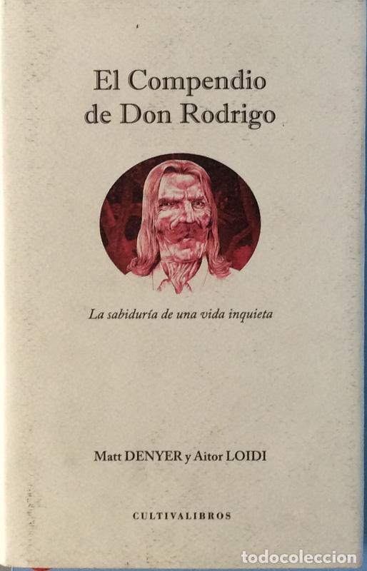 Libros: El compendio de Don Rodrigo. - Denyer, Matt / Loidi, Aitor - Foto 1
