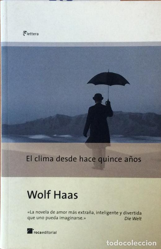 Libros: El clima desde hace 15 a&ntilde;os - Wolf Haas - Foto 1