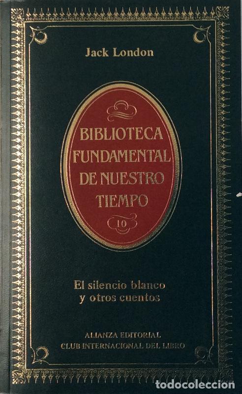 Libros: El Silencio Blanco y otros cuentos - Jack London - Foto 1