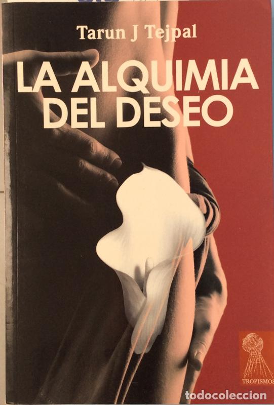 Libros: La alquimia del deseo - Tejpal, Tarun J. - Foto 1
