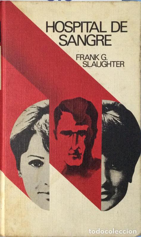 Libros: Hospital de sangre - Frank G. Slaughter - Foto 1