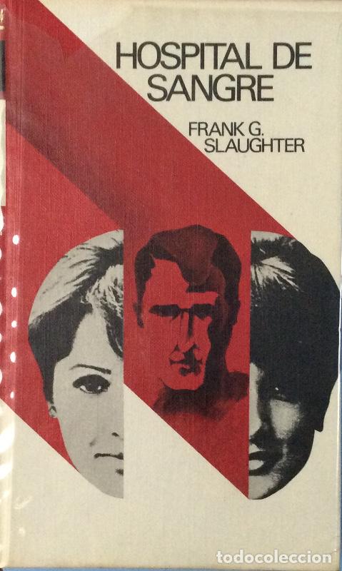 Libros: Hospital de sangre - Frank G. Slaughter - Foto 1