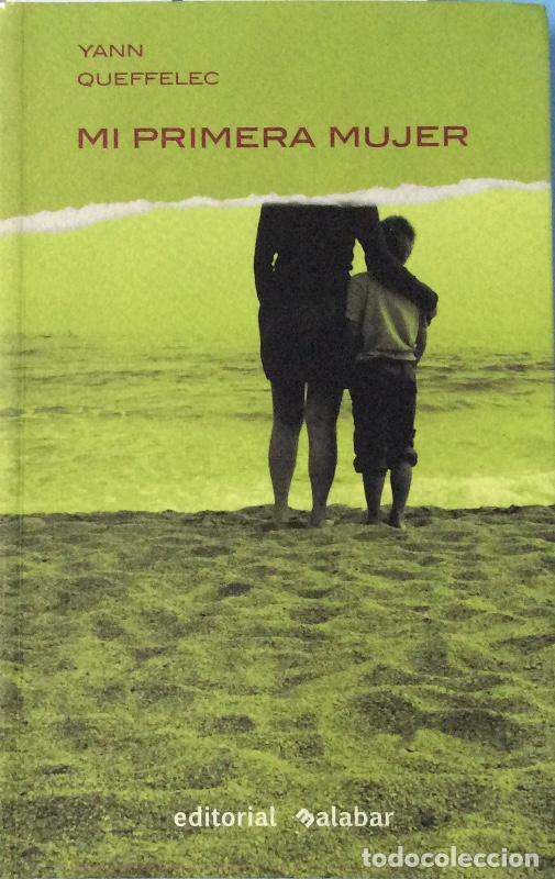 Libros: Mi primera mujer - Queff&eacute;lec, Yann - Foto 1