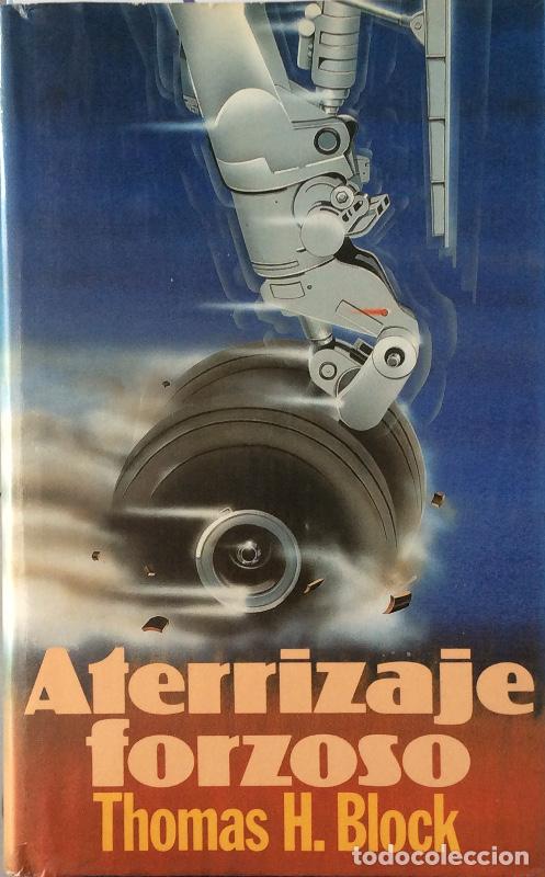 Libros: Aterrizaje forzoso - Thomas H. Block - Foto 1