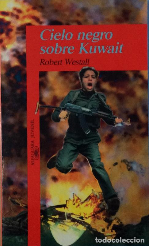 Libros: Cielo negro sobre Kuwait - Westall, Robert - Foto 1