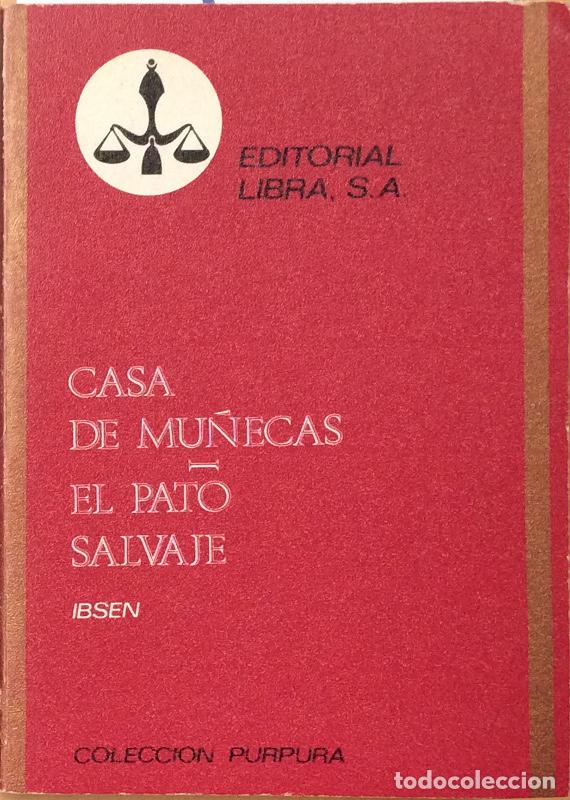 Libros: Casa de mu&ntilde;ecas / El pato salvaje - Ibsen - Foto 1