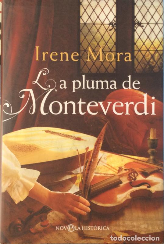 Libros: La pluma de Monteverdi - Mora, Irene - Foto 1