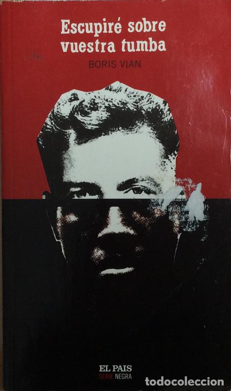 Libros: Escupir&eacute; sobre vuestra tumba - Vian, Boris - Foto 1