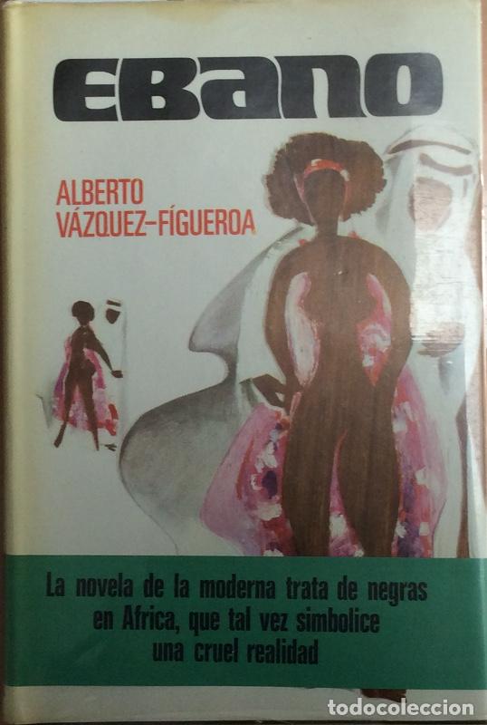 Libros: Ashanti (Ebano) - Alberto V&aacute;zquez-Figueroa - Foto 1