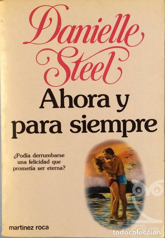 Libros: Ahora y para siempre - Steel, Danielle - Foto 1