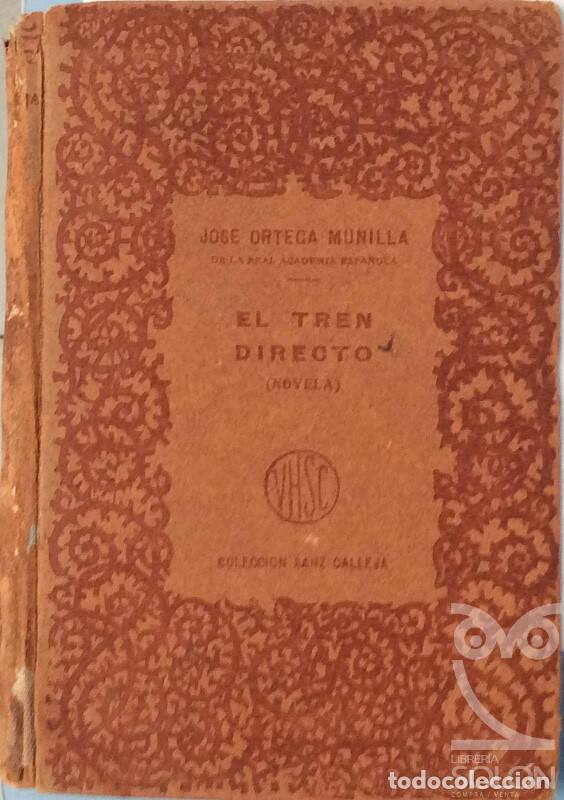Libros: El tren directo - Jos&eacute; Ortega Munilla - Foto 1
