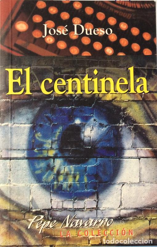 Libros: El centinela - Jos&eacute; Dueso - Foto 1