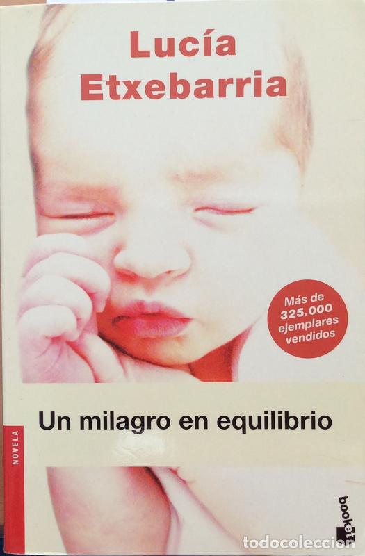 Libros: Un milagro en equilibrio - Etxebarria, Luc&iacute;a - Foto 1