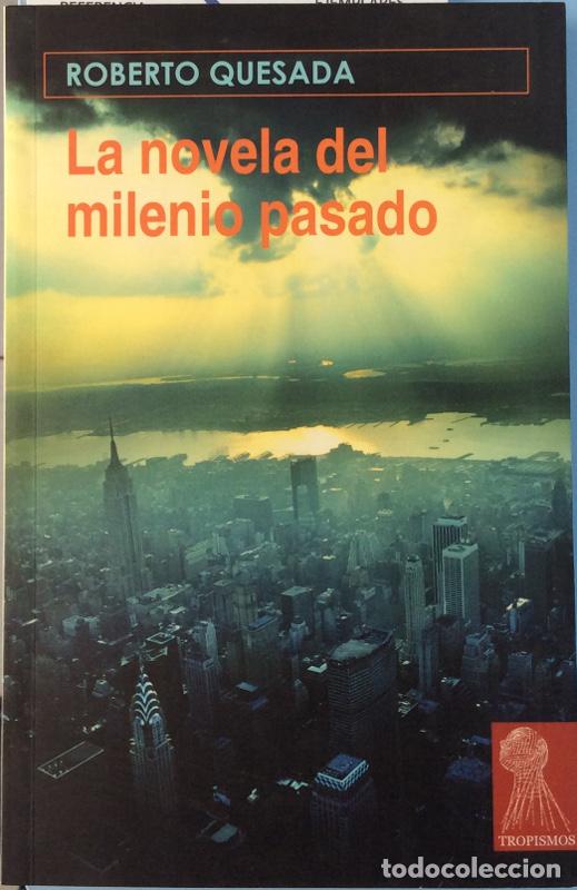 Libros: La novela del milenio pasado - Roberto Quesada - Foto 1