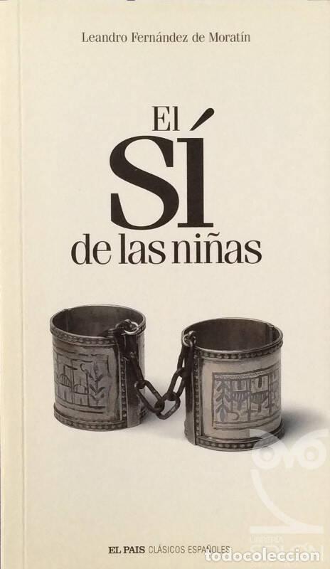 Libros: El s&iacute; de las ni&ntilde;as - Leandro Fern&aacute;ndez de Morat&iacute;n - Foto 1