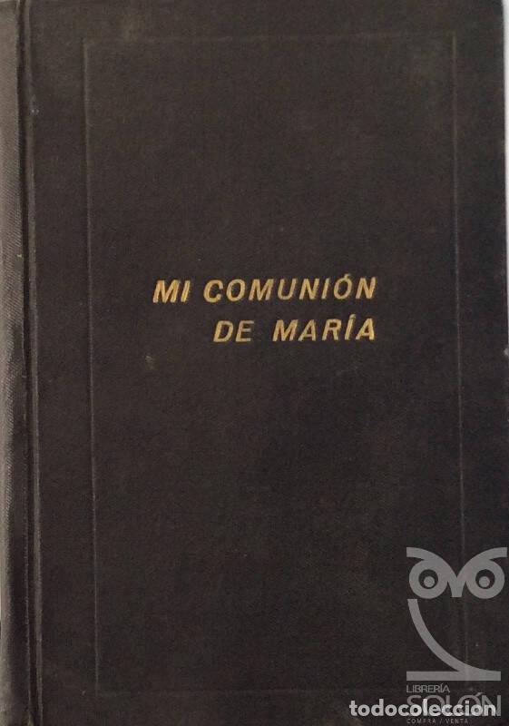 Libros: Mi comuni&oacute;n de Mar&iacute;a - Manuel Gonz&aacute;lez - Foto 1