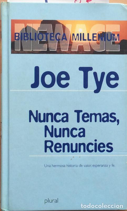 Libros: Nunca temas, nunca renuncies - Tye, Joe - Foto 1