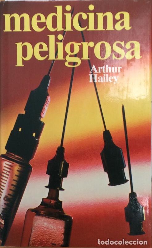 Libros: Medicina peligrosa - Arthur Hailey - Foto 1