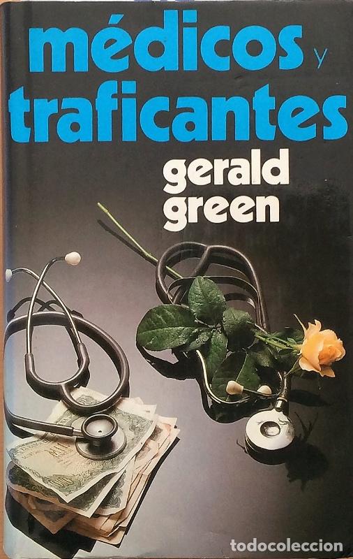 Libros: M&eacute;dicos y traficantes - Gerald Green - Foto 1