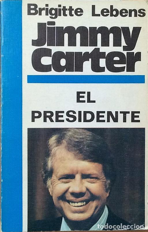 Libros: Jimmy Carter. El Presidente - Lebens, Brigitte - Foto 1
