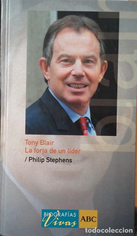 Libros: Tony Blair. La forja de un l&iacute;der - Philip Stephens - Foto 1