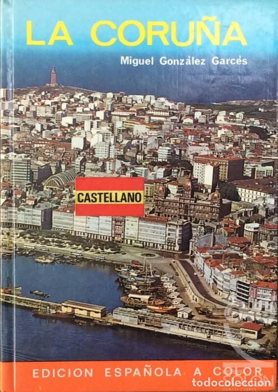 Libros: La Coru&ntilde;a - Miguel Gonz&aacute;lez Garc&eacute;s - Foto 1