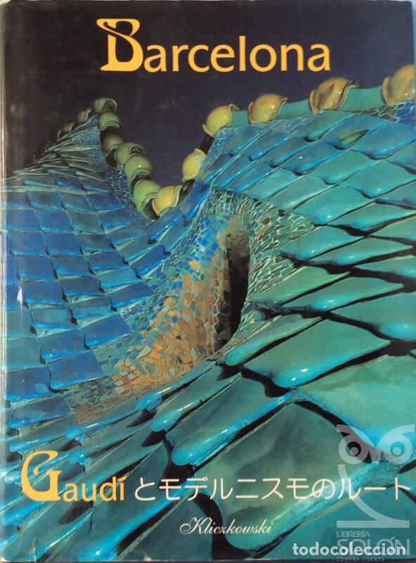 Libros: Barcelona, Gaudi y la ruta del modernismo - Tolosa Termes, Luis