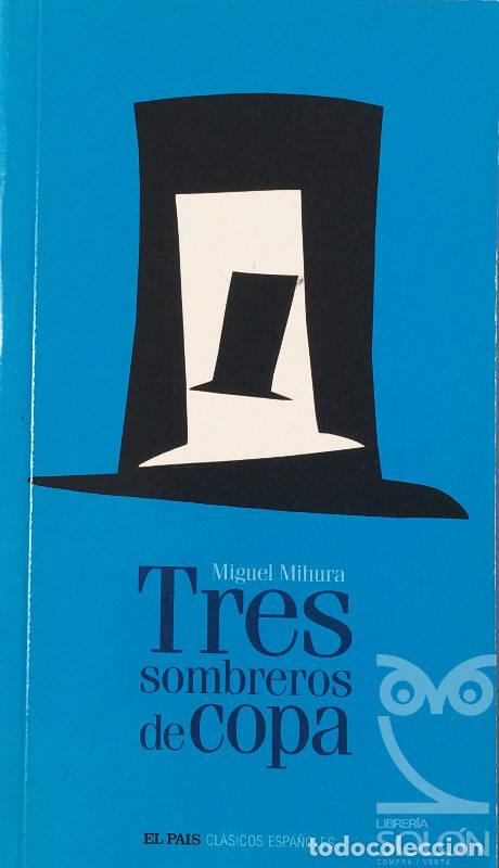 Libros: Tres sombreros de copa - Mihura, Miguel - Foto 1