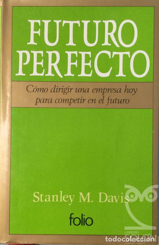 Libros: Futuro perfecto - Stanley M. Davis - Foto 1