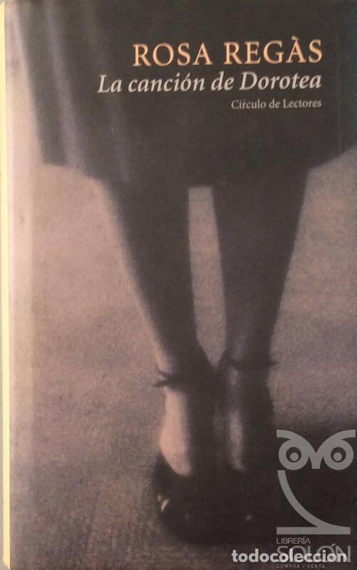 Libros: La canci&oacute;n de Dorotea - Rosa Reg&agrave;s - Foto 1