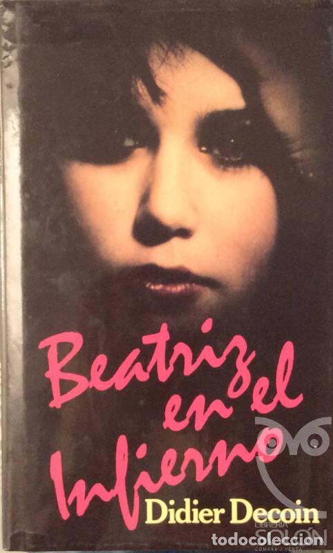 Libros: Beatriz en el infierno - Didier Decoin - Foto 1