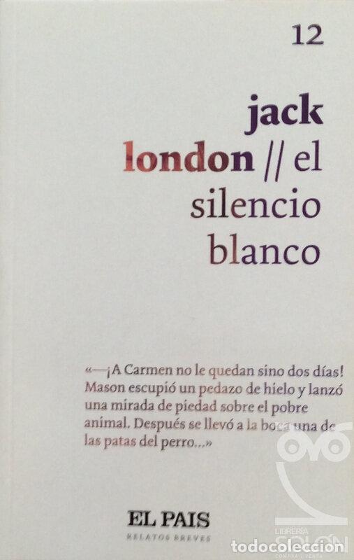 Libros: El silencio blanco - Jack London - Foto 1