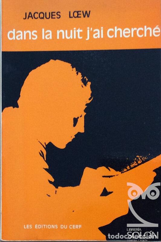 Libros: Dans la nuit jai cheerch&eacute; - Jacques Loew - Foto 1