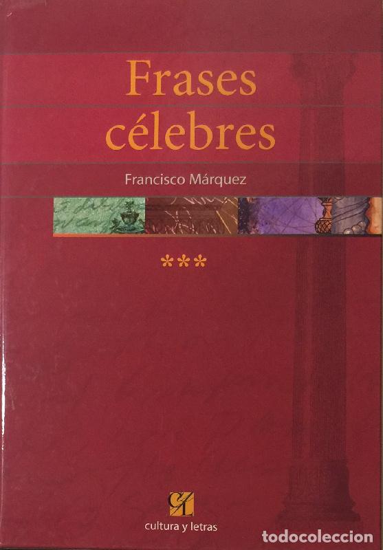 Libros: Frases Celebres - Tomo III - Francisco M&aacute;rquez - Foto 1