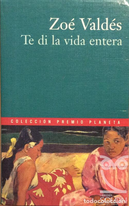 Libros: Te di la vida entera - Zo&eacute; Vald&eacute;s - Foto 1