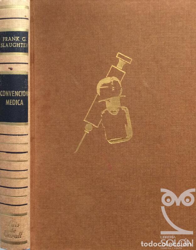 Libros: Convenci&oacute;n m&eacute;dica - Frank G. Slaughter - Foto 1