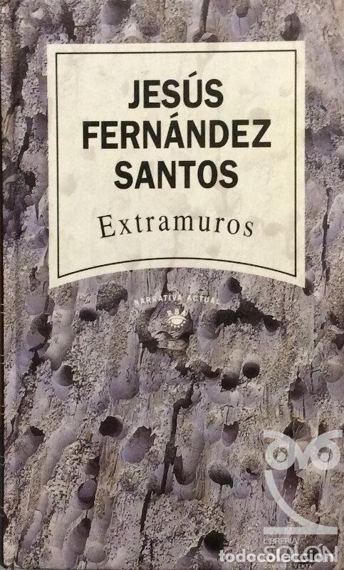 Libros: Extramuros - Jes&uacute;s Fern&aacute;ndez Santos - Foto 1